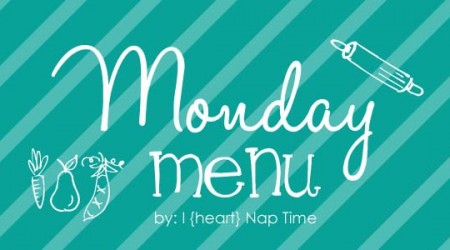 Monday Meal plan - yummy recipes!