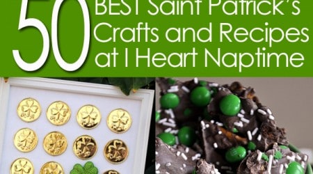 50 BEST Saint Patricks Day Crafts and Recipes