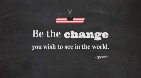 be the change