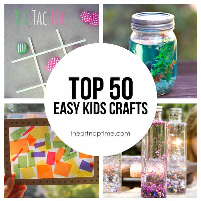 50 Fun Easy Kids Crafts I Heart Nap Time