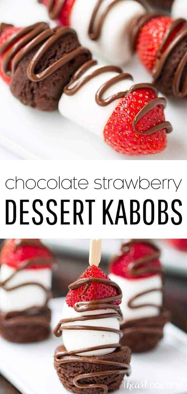 Chocolate Strawberry Dessert Kabobs I Heart Naptime