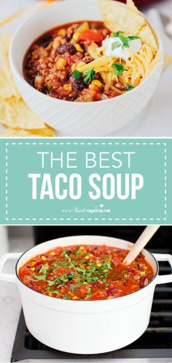 BEST Taco Soup Recipe (made in one pot in 30 mins!) - I Heart Naptime