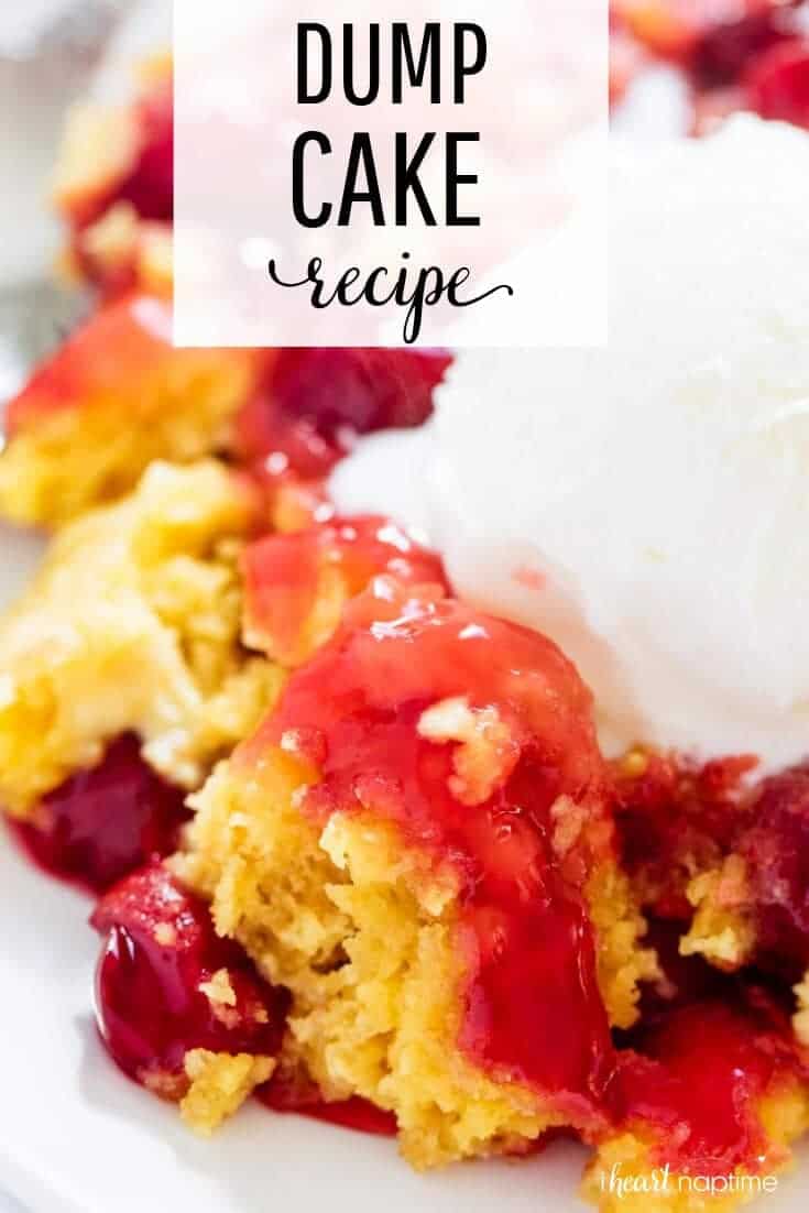 Easy Dump Cake 4 Different Ways I Heart Naptime - 