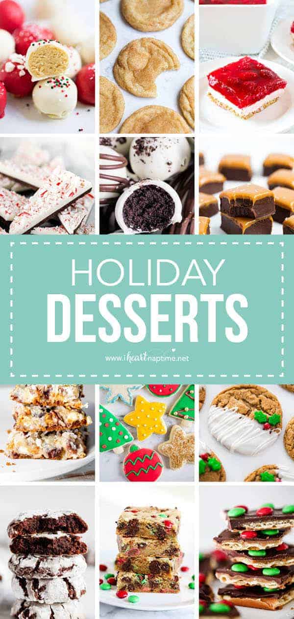 50+ of the BEST Holiday Desserts I Heart Naptime