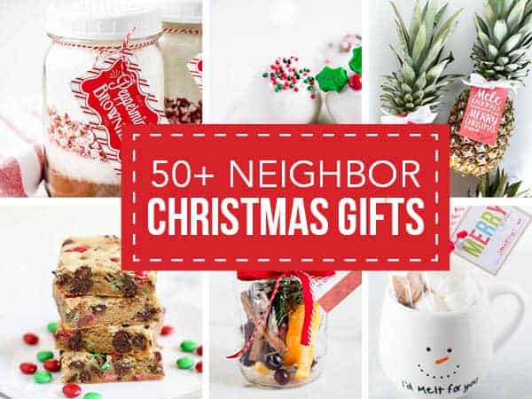 Top 50 Neighbor Gift Ideas - I Heart Naptime