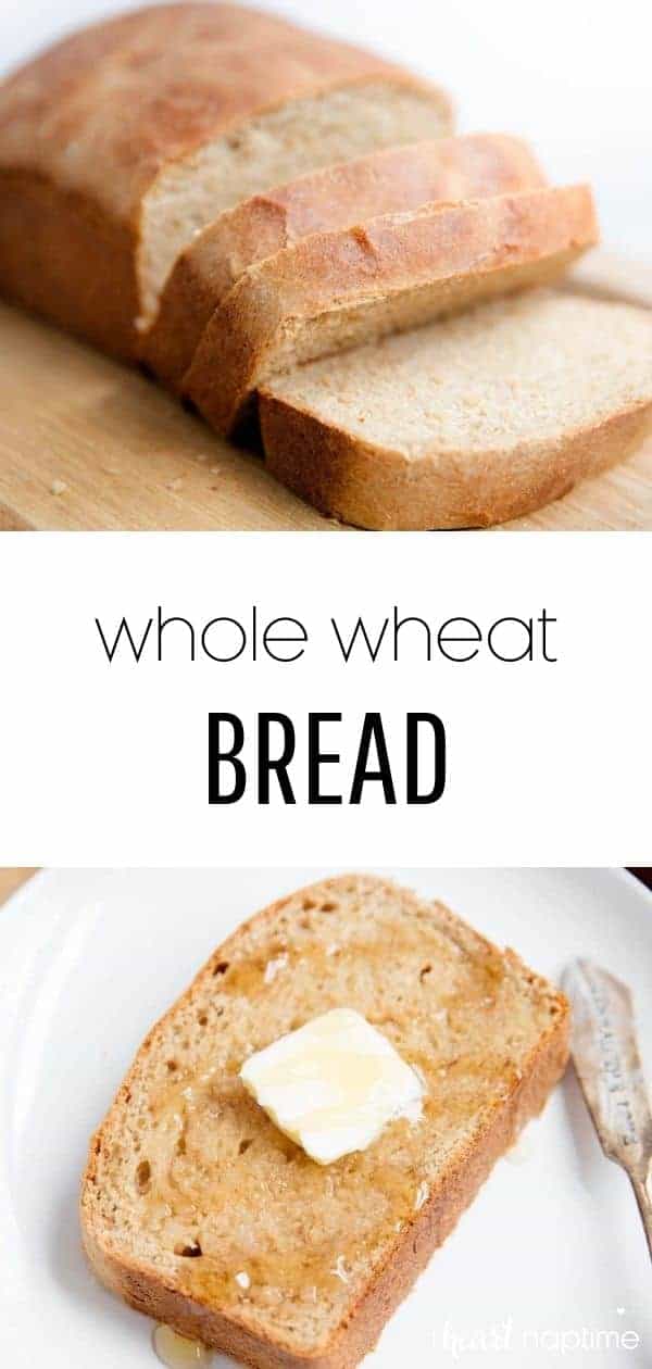 The BEST Whole Wheat Bread Recipe I Heart Naptime