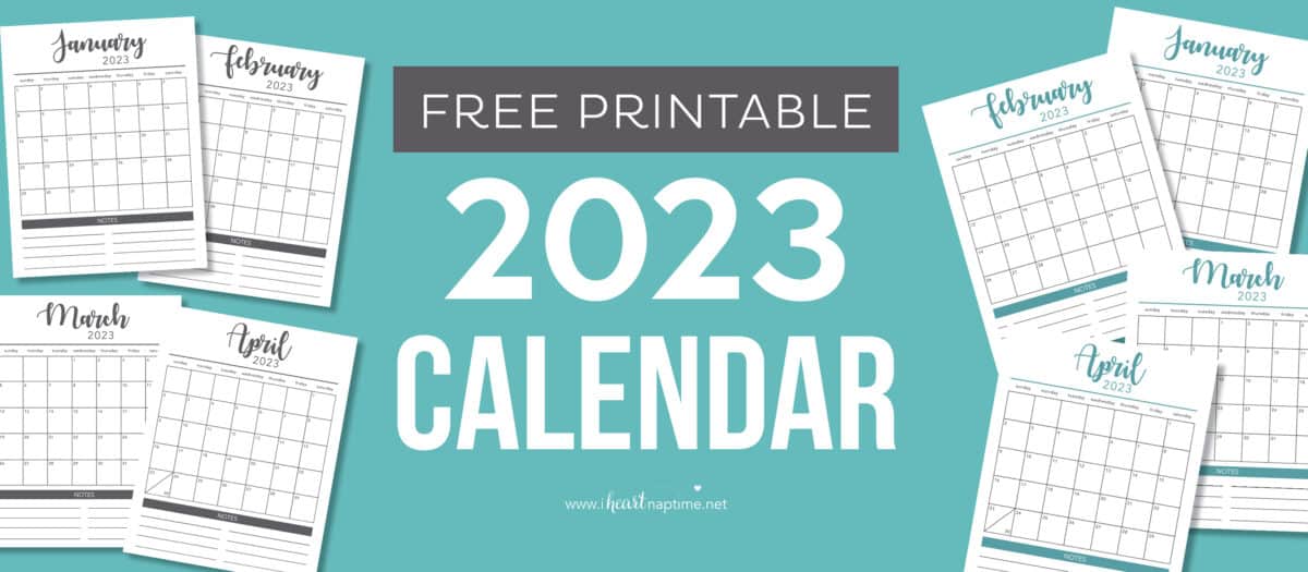 free 2023 printable calendar template i heart naptime