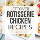 A photo collage of leftover rotisserie chicken recipes.