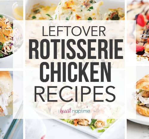 leftover rotisserie chicken recipes