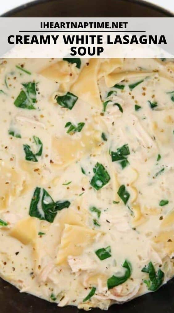Creamy White Lasagna Soup I Heart Naptime