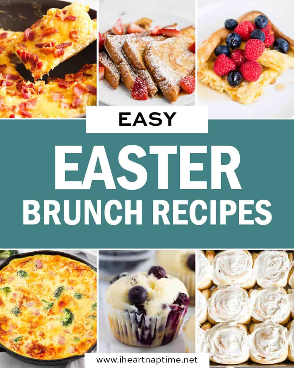 A collage of photos with easy easter brunch recipes.