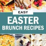 A collage of photos with easy easter brunch recipes.