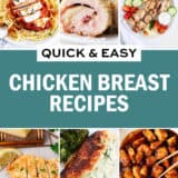 A collage photos with quick and easy chicken breast recipes.