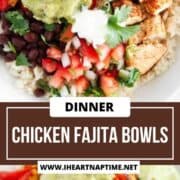Chicken fajita bowls.