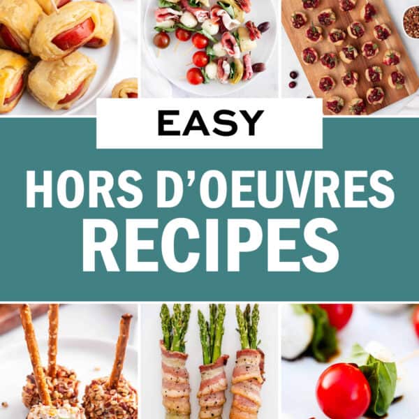 Fast and Easy Hors d'Oeuvres Recipes - I Heart Naptime