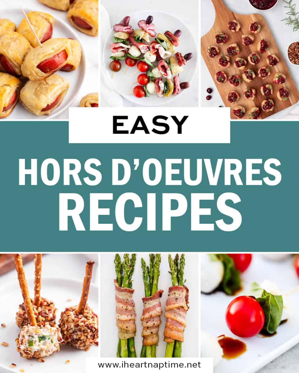 Fast and Easy Hors d'Oeuvres Recipes I Heart Naptime