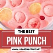 Pink Punch in a punch bowl.