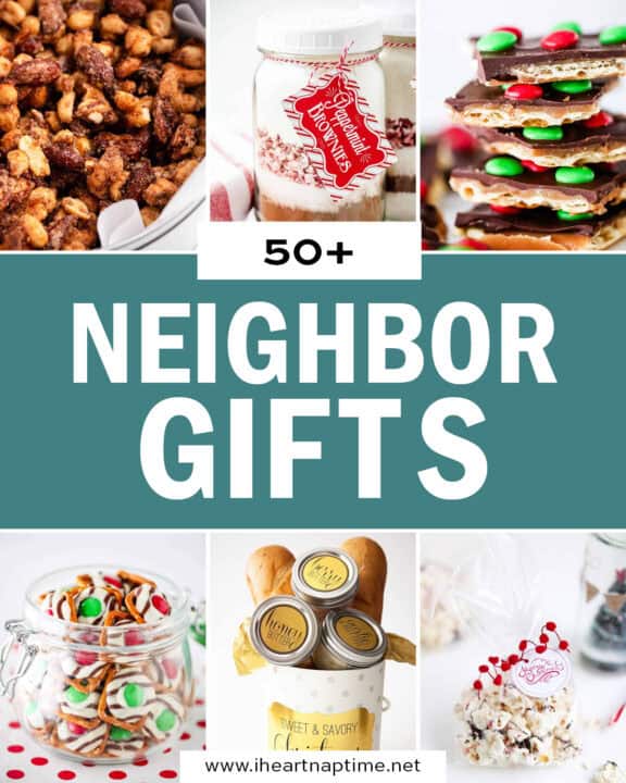 Top 50 Neighbor Gift Ideas - I Heart Naptime