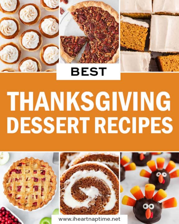 Best Thanksgiving Dessert Recipes - I Heart Naptime