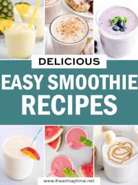 A photo collage of smoothie recipes by I Heart Naptime.