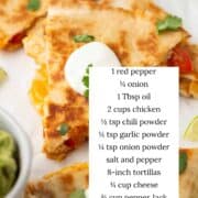 Chicken quesadillas with ingredients listed.