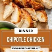Chipotle chicken sliced on a cutting board.