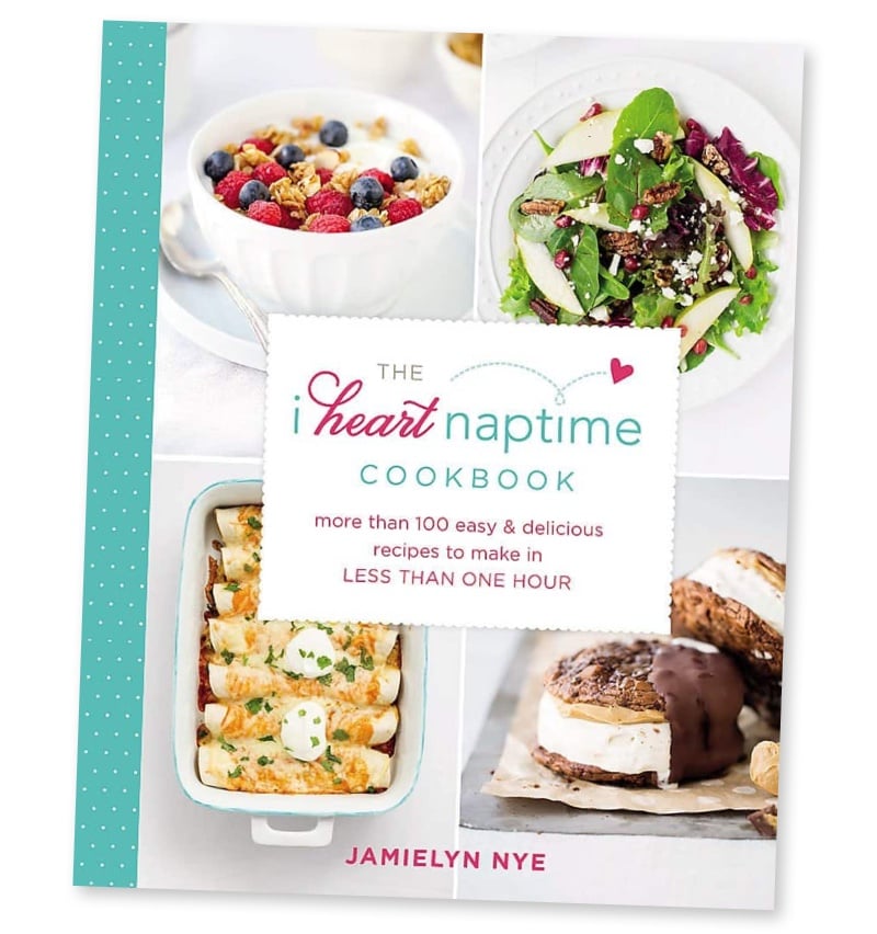 The I Heart Naptime Cookbook