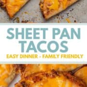 Sheet pan tacos on a sheet pan.