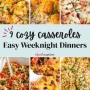 A photo collage of I Heart Naptime casseroles for easy weeknight dinners.