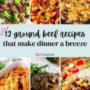A collage of ground beef recipes for easy family dinners.