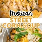 Mexican street corn soup in a pot served with ladle and in a bowl garnished with toppings.