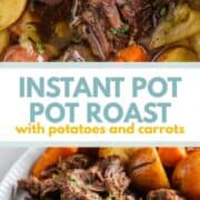 Instant Pot pot roast plated with carrots and potatoes.
