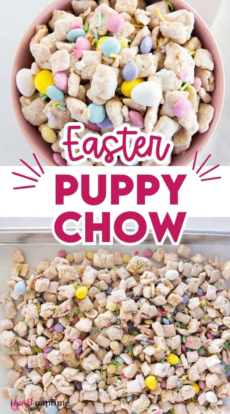 Easter Puppy Chow - I Heart Naptime