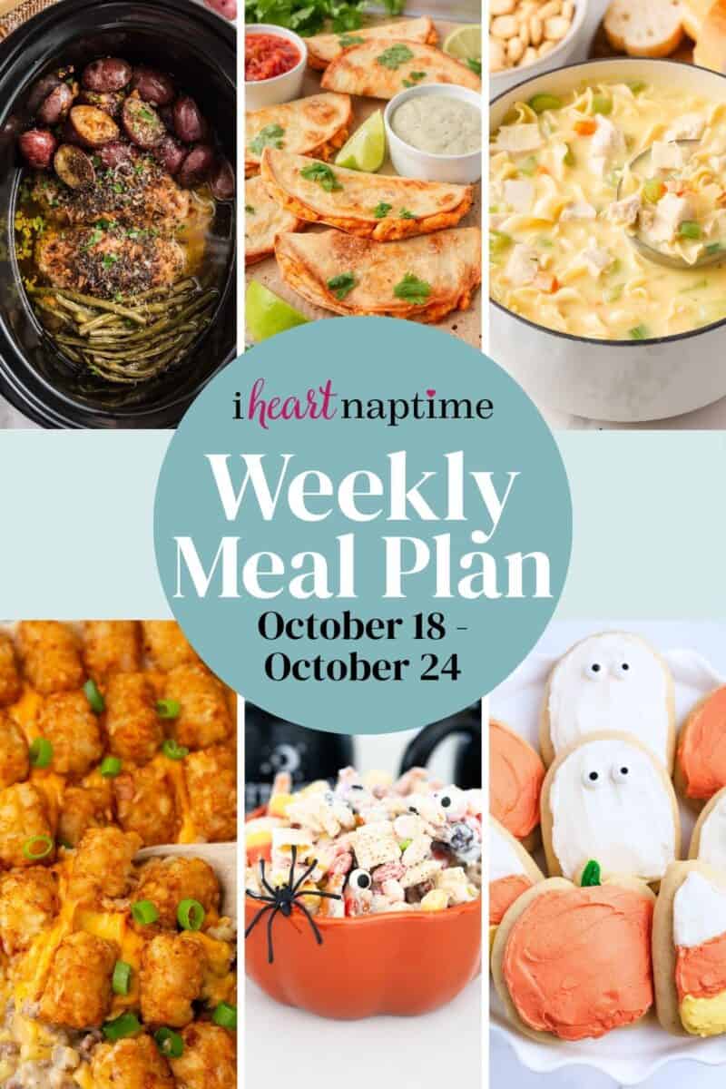 Collage of recipe photos for a weekly meal plan for I Heart Naptime.