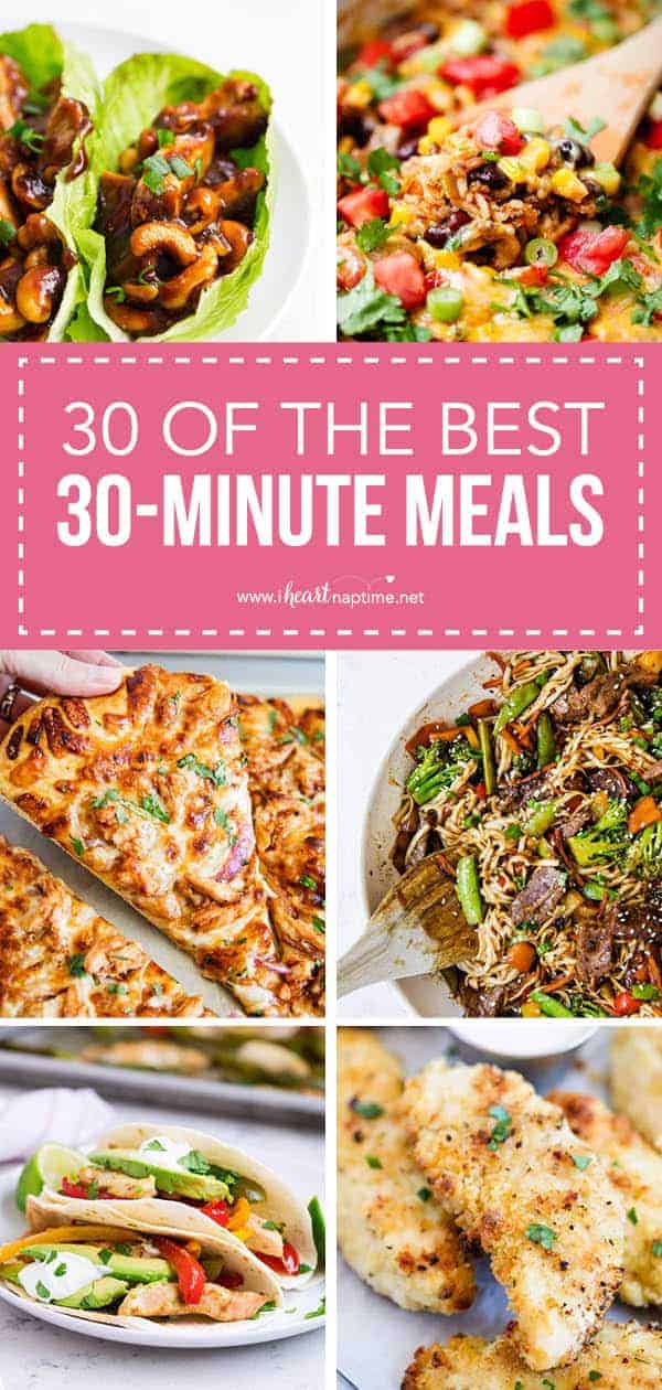 EASY 30-Minute Meals - I Heart Naptime